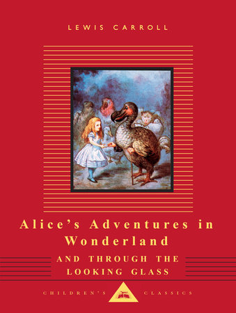 Alice's Adventures in Wonderland and Through the Looking Glass Hardcover by Lewis Carroll; Illustrated by John Tenniel