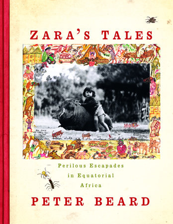 Zara's Tales Hardcover by Peter Beard