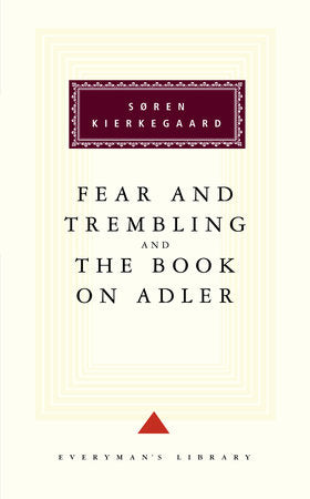 Fear and Trembling and The Book on Adler Hardcover by Soren Kierkegaard; Introduction by George Steiner