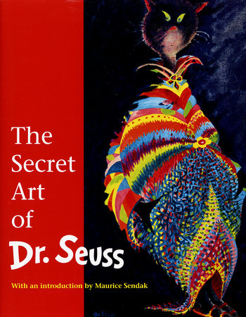 The Secret Art of Dr. Seuss Hardcover by Audrey Geisel