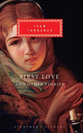 First Love and Other Stories Hardcover by Ivan Turgenev; Translated by Isaiah Berlin and Leonard Schapiro; Introduction byV. S. Pritchett