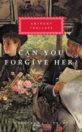 Can You Forgive Her? Hardcover by Anthony Trollope; Introduction by A. O. J. Cockshut