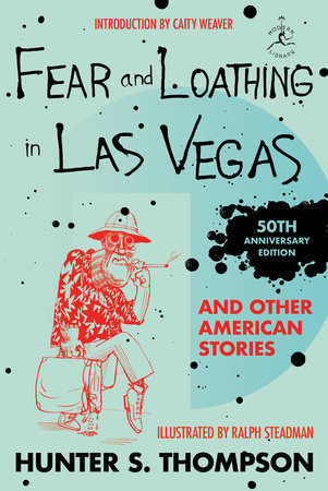 Fear and Loathing in Las Vegas and Other American Stories Hardcover by Hunter S. Thompson