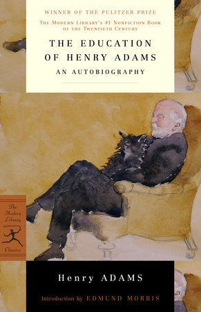 The Education of Henry Adams Paperback by Henry Adams