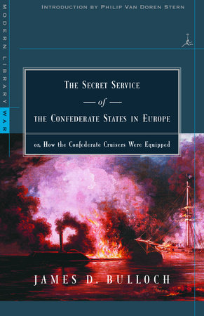 The Secret Service of the Confederate States in Europe Paperback by James D. Bulloch