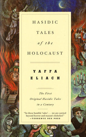 Hasidic Tales of the Holocaust Paperback by Yaffa Eliach