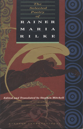 The Selected Poetry of Rainer Maria Rilke Paperback by Rainer Maria Rilke Edited and Translated by Stephen Mitchell