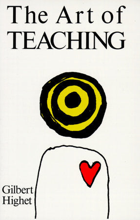The Art of Teaching Paperback by Gilbert Highet