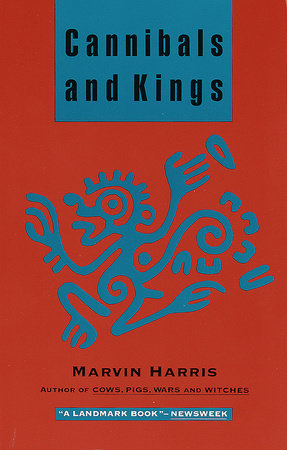 Cannibals and Kings Paperback by Marvin Harris