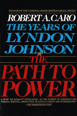 The Path to Power TR by Robert A. Caro