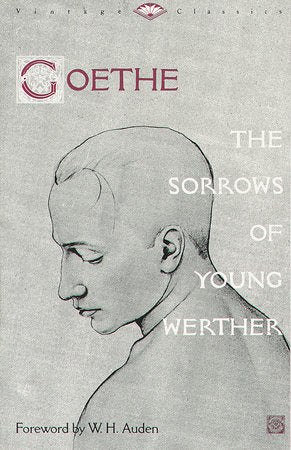 The Sorrows of Young Werther Paperback by Johann Wolfgang Goethe Foreword by W.H. Auden