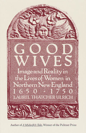 Good Wives Paperback by Laurel Thatcher Ulrich