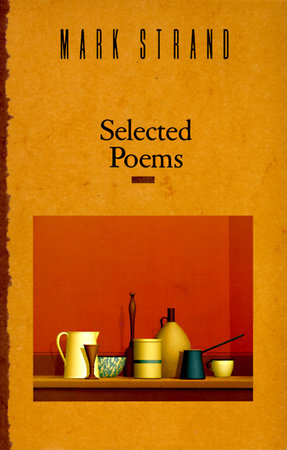 Selected Poems of Mark Strand Paperback by Mark Strand