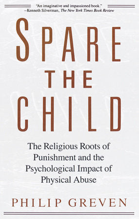 Spare the Child Paperback by Philip Greven
