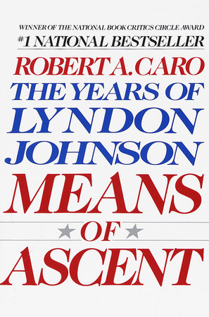 Means of Ascent TR by Robert A. Caro