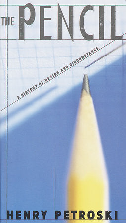 The Pencil Paperback by Henry Petroski