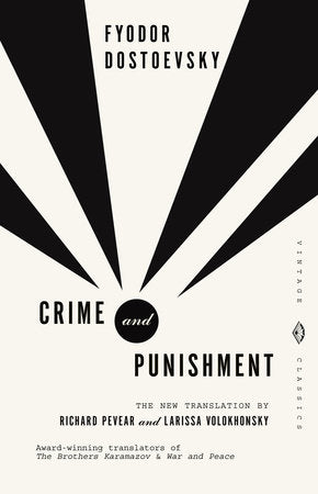 Crime and Punishment TR by Fyodor Dostoevsky Translated by Richard Pevear and Larissa Volokhonsky