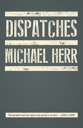 Dispatches TR by Michael Herr