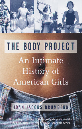 The Body Project Paperback by Joan Jacobs Brumberg