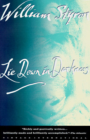 Lie Down in Darkness Paperback by William Styron