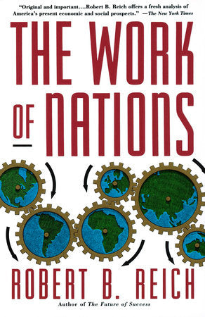 The Work of Nations Paperback by Robert B. Reich