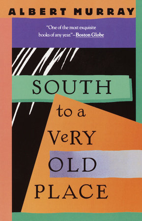 South to a Very Old Place Paperback by Albert Murray