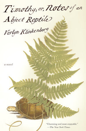 Timothy; Or, Notes of an Abject Reptile Paperback by Verlyn Klinkenborg