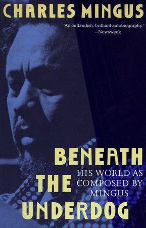 Beneath the Underdog Paperback by Charles Mingus