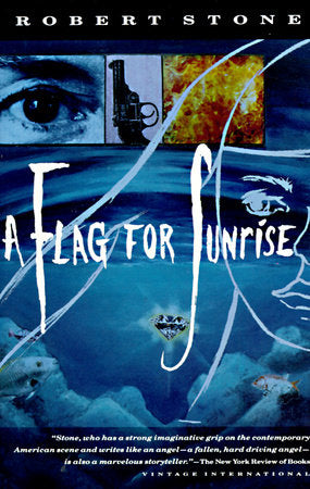 A Flag for Sunrise Paperback by Robert Stone