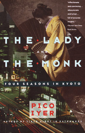 The Lady and the Monk Paperback by Pico Iyer