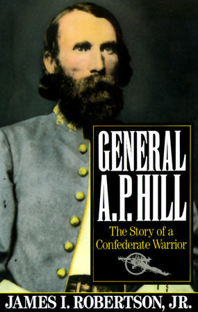 General A.P. Hill Paperback by James I. Robertson