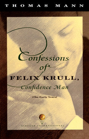 Confessions of Felix Krull, Confidence Man Paperback by Thomas Mann