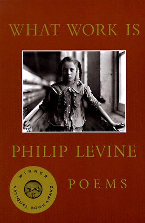 What Work Is Paperback by Philip Levine