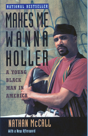 Makes Me Wanna Holler Paperback by Nathan McCall