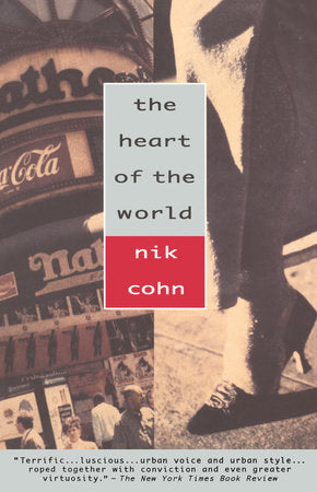 The Heart of the World Paperback by Nik Cohn