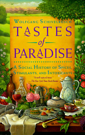 Tastes of Paradise Paperback by Wolfgang Schivelbusch