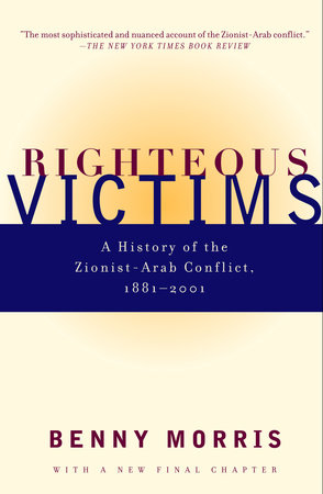 Righteous Victims Paperback by Benny Morris