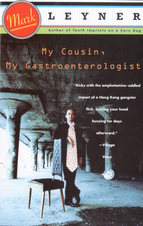 My Cousin, My Gastroenterologist Paperback by Mark Leyner