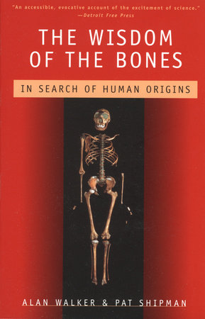 The Wisdom of the Bones Paperback by Alan Walker and Pat Shipman
