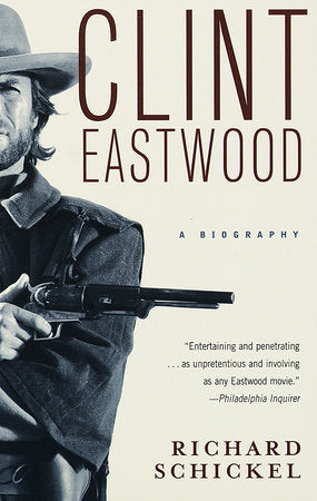 Clint Eastwood Paperback by Richard Schickel