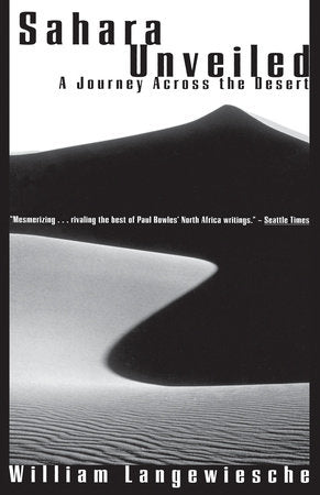Sahara Unveiled Paperback by William Langewiesche