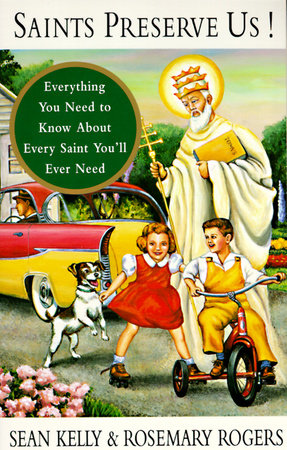 Saints Preserve Us! Paperback by Sean Kelly