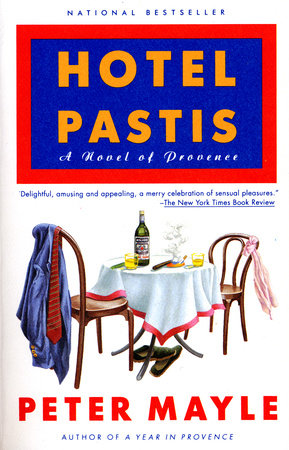 Hotel Pastis Paperback by Peter Mayle