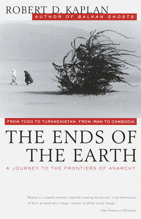 The Ends of the Earth Paperback by Robert D. Kaplan