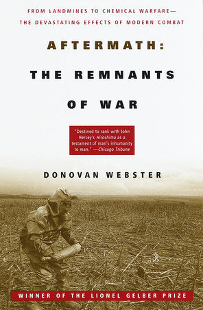 Aftermath: The Remnants of War Paperback by Donovan Webster