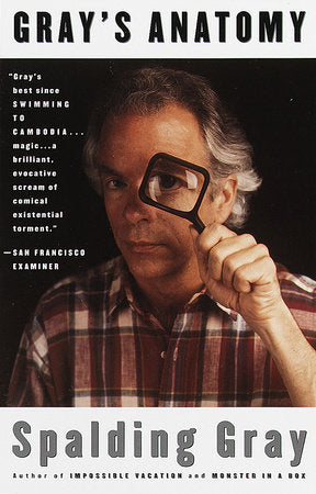 Gray's Anatomy Paperback by Spalding Gray
