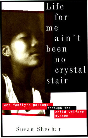 Life for Me Ain't Been No Crystal Stair Paperback by Susan Sheehan