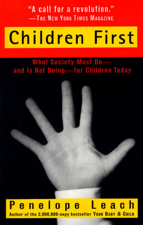Children First Paperback by Penelope Leach