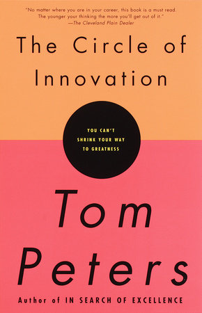The Circle of Innovation Paperback by Tom Peters