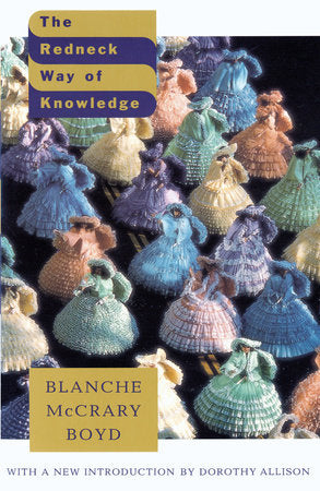 The Redneck Way of Knowledge Paperback by Blanche McCrary Boyd
